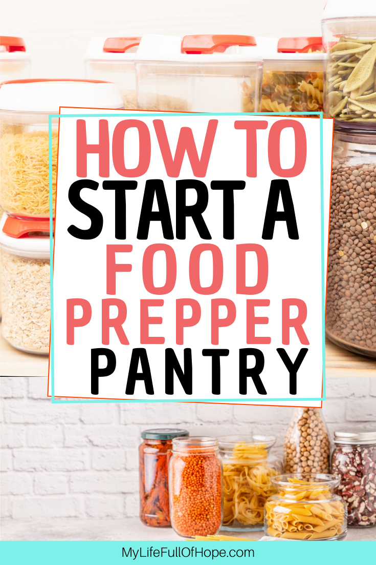 https://www.mylifefullofhope.com/wp-content/uploads/How-to-start-a-food-prepper-pantry.png